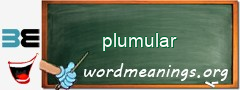 WordMeaning blackboard for plumular